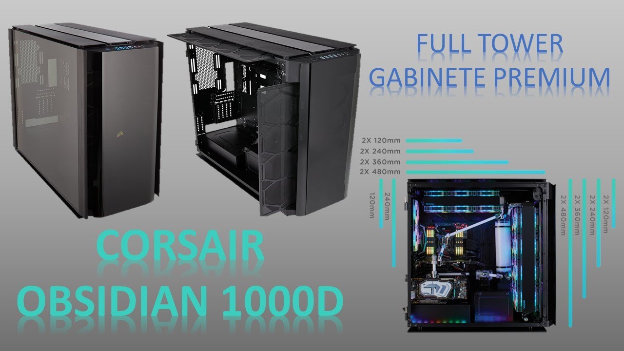 CORSAIR OBSIDIAN 1000D GABINETE PREMUIM