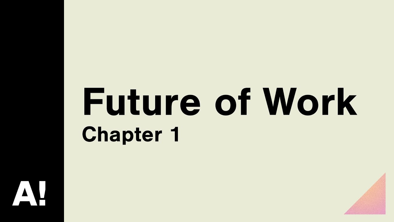 Future of Work Chapter 1: How is work changing