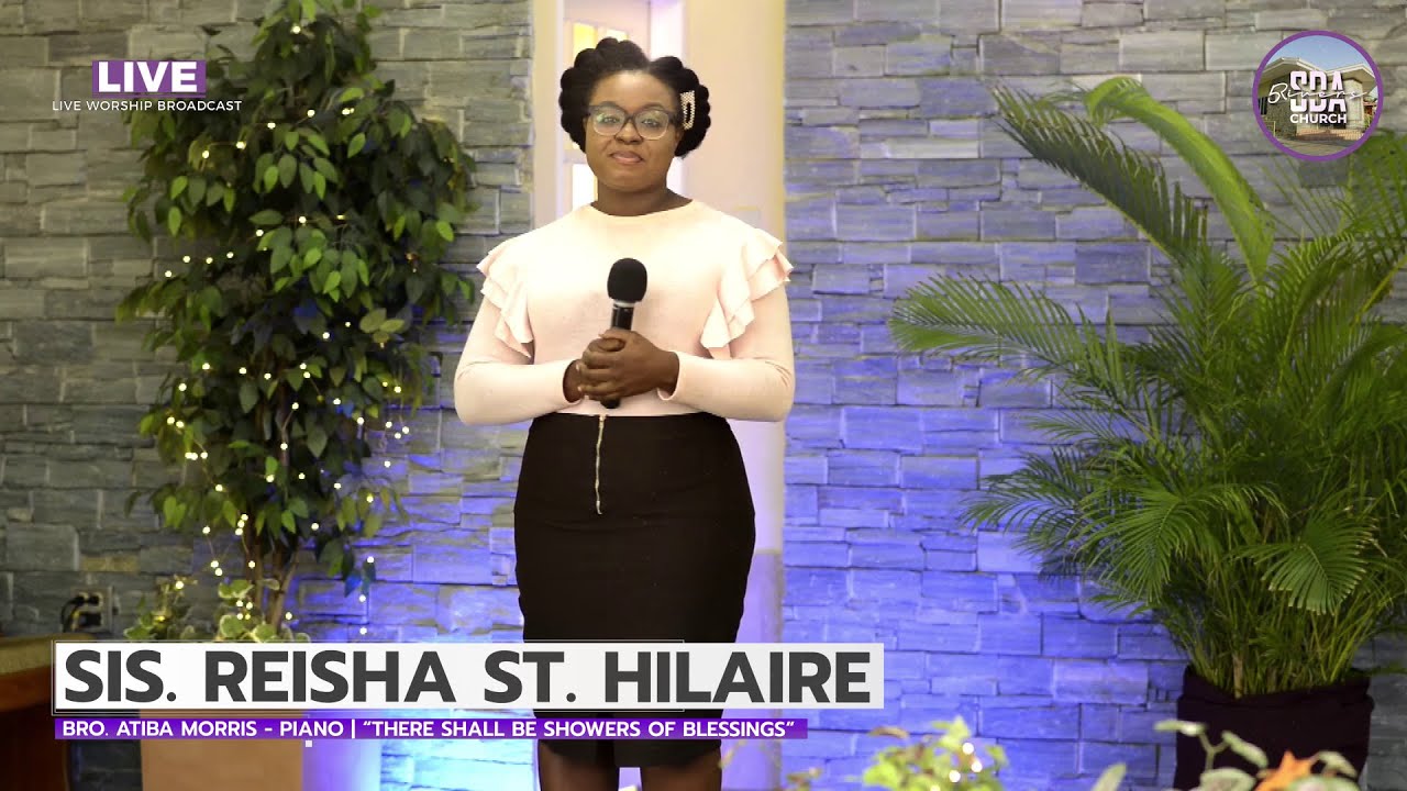 Sis. Reisha St. Hilaire | There Shall Be Showers of Blessings
