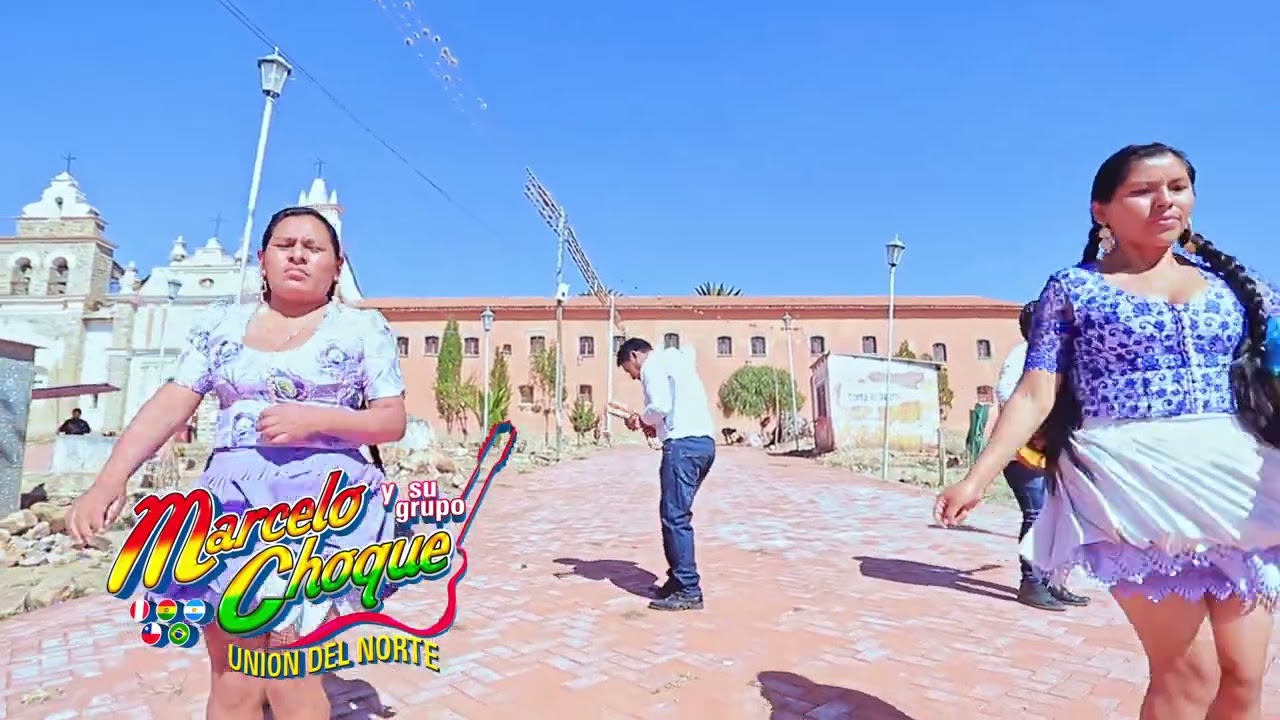 Marcelo Choque y su grupo UNION DEL NORTE - hay sucre&ntilde;ito (Video Oficial)