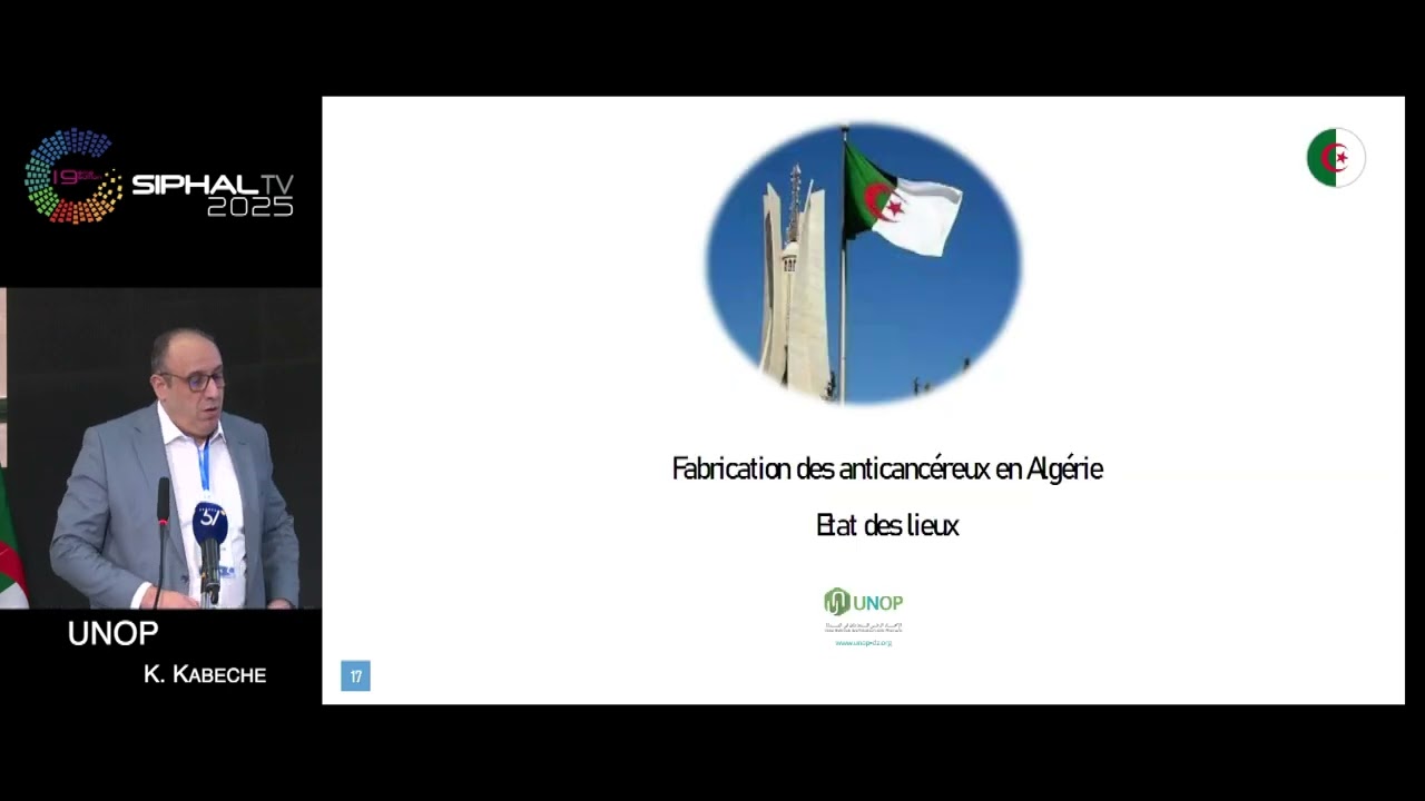 SIPHAL 2025 : UNOP : Fabrication des anticancéreux en Algérie et les perspectives. M. K. Kabech