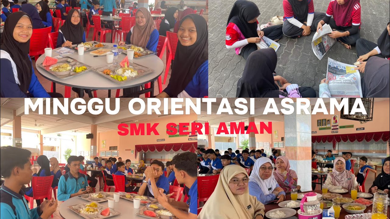 EPISOD 54 : MINGGU ORIENTASI ASRAMA | SMK SERI AMAN