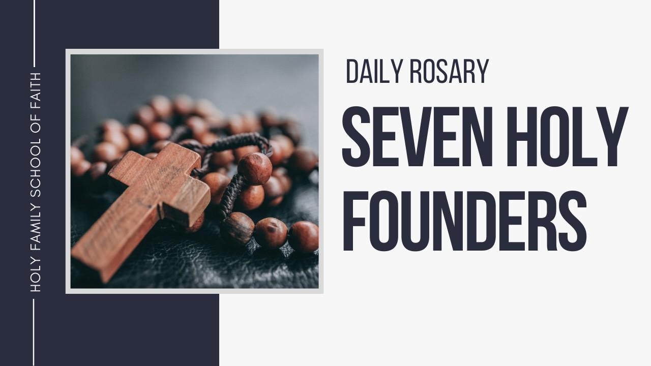 [Daily Rosary Meditations] Seven Holy Founders
