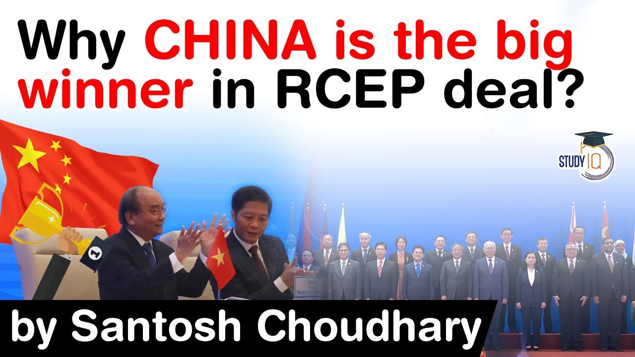 Regional Comprehensive Economic Partnership Deal - Why China is the big winner in RCEP deal? #UPSC