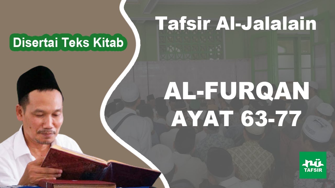 Ngaji Tafsir Al-Jalalain # Al-Furqan # Ayat 63-77 # Disertai Teks Kitab | Gus Baha Terbaru