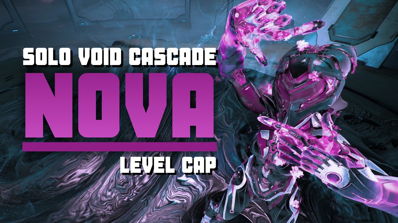NOVA | Felarx | Solo Void Cascade Level Cap [9999] | WARFRAME