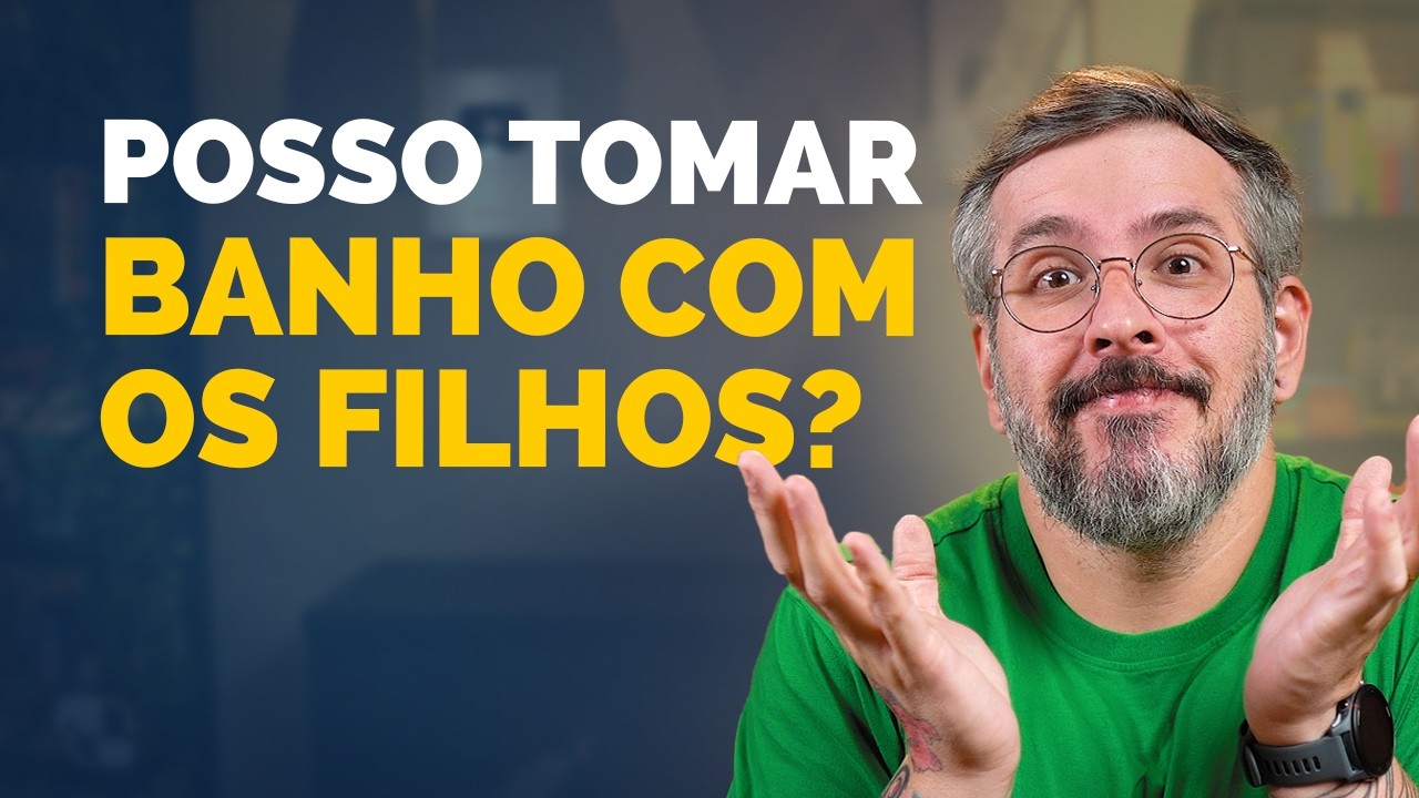 PODE TOMAR BANHO COM OS FILHOS OU NÃO? | Paizinho, Vírgula!