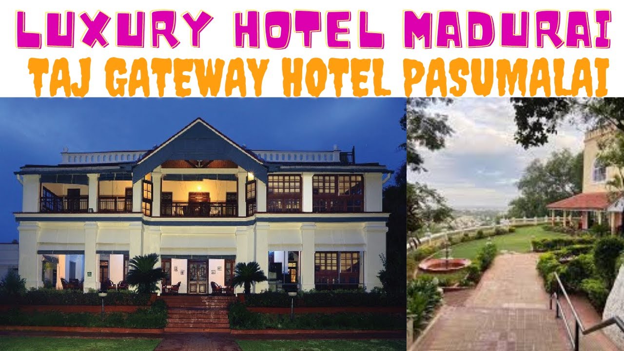 Luxury hotel in Madurai | The Gateway Pasumalai | Taj hotels | staycation
