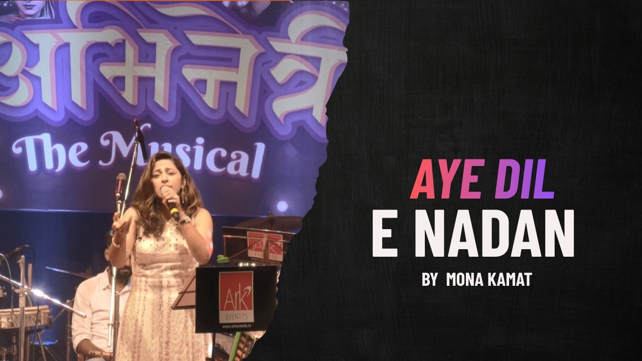 Aye Dil E Nadan |  Mona Kamat | FEI Duniya | #feiduniya #hindioldsong #retrobollywood