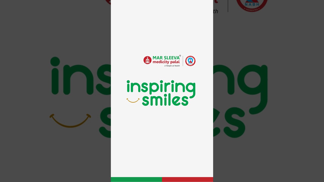Inspiring Smiles | Mar Sleeva Medicity Palai