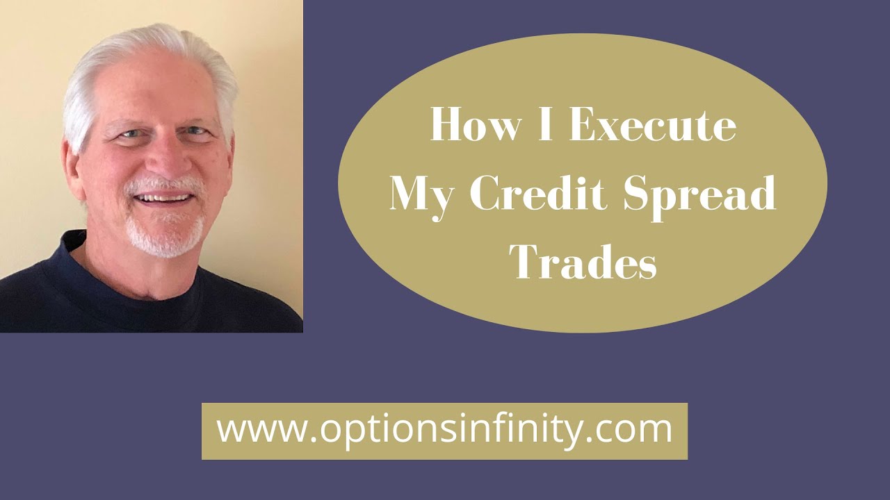 How I Execute My Credit Spread Trades
