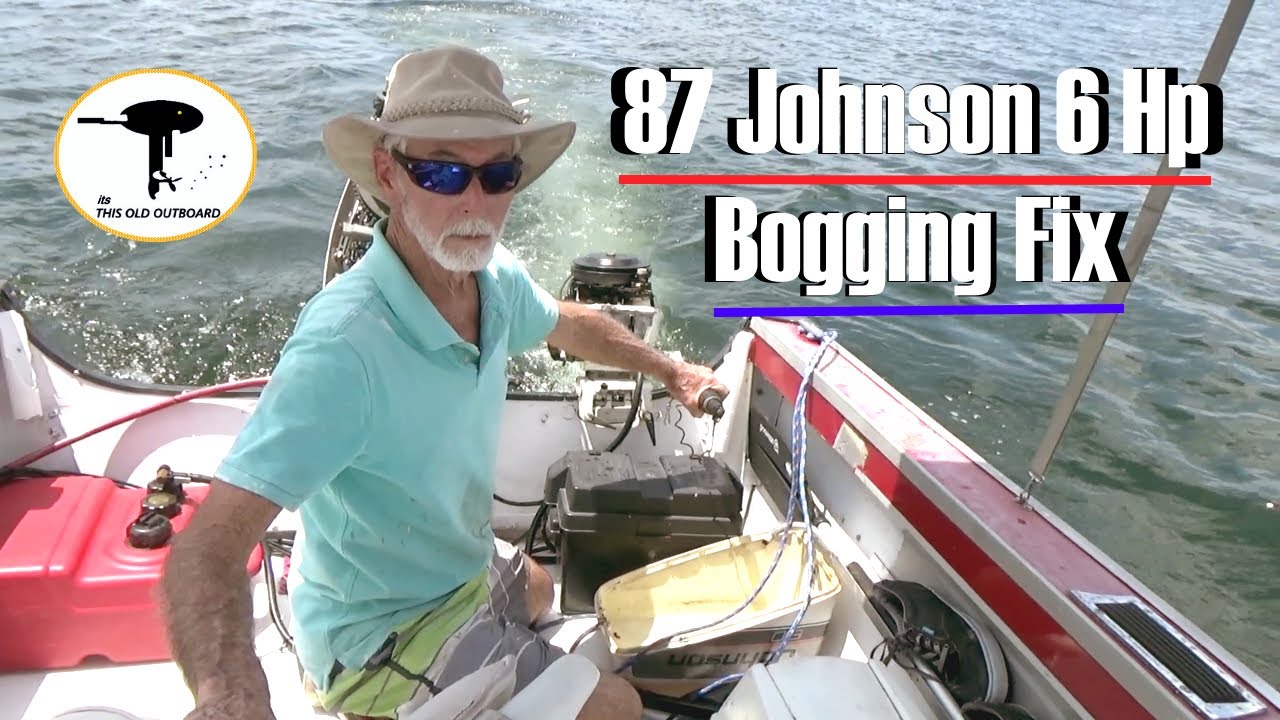 87 Johnson 6 Hp Bogging Fix - THIS OLD OUTBOARD