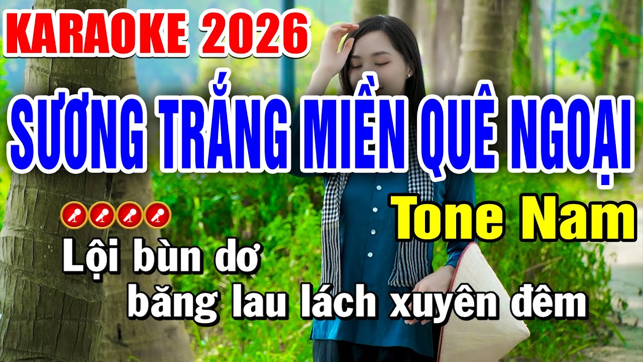 SƯƠNG TRẮNG MIỀN QUÊ NGOẠI - LỐI VỀ ĐẤT MẸ Karaoke Tone Nam | Tình Trần Karaoke