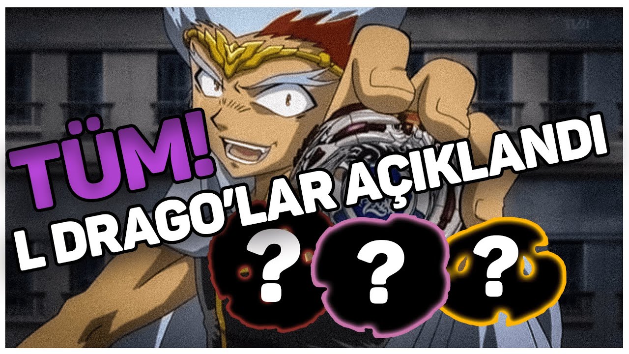 Ryuga’nın Efsanesi: L-Drago’nun Tüm Formları! 