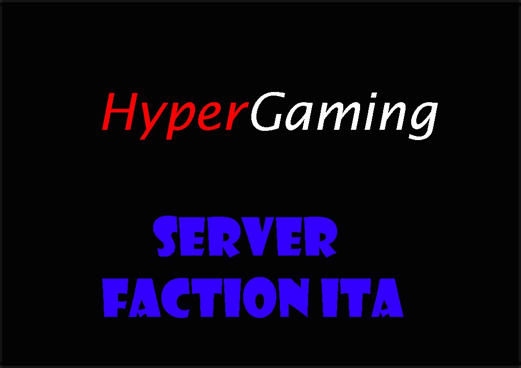 HyperGaming #Server Faction Ita