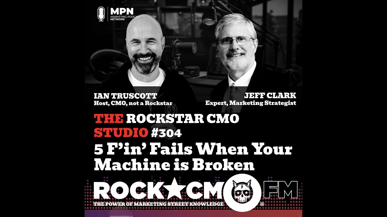 The Rockstar CMO Studio: 5 F’in’ Fails When Your Machine is Broken