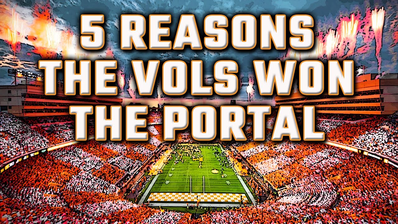 5 REASONS TO LIKE THE VOLS' TRANSFER PORTAL HAUL