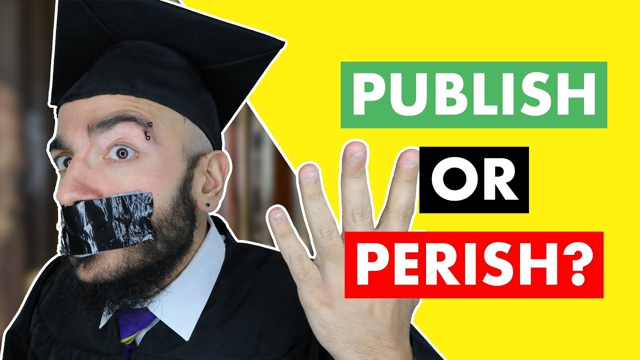 Publish or Perish? Yes. Here's Why | Life as an Academic Writer
