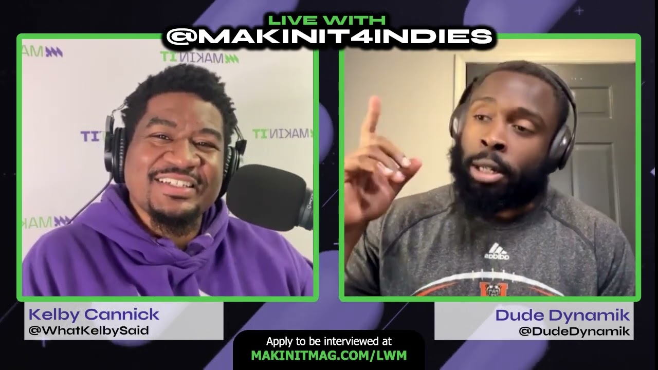 Live with @MakinIt4Indies feat. Dude Dynamik (@DudeDynamik)