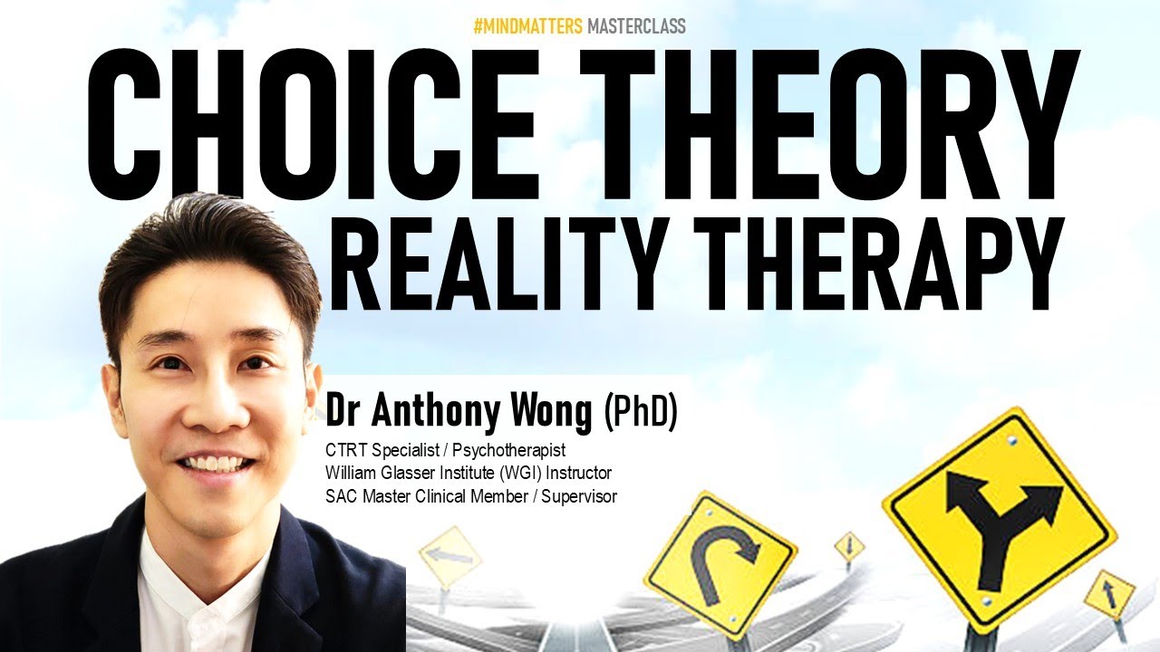 MindMatters #20 - ⚖️ Choice Theory-Reality Therapy (CTRT), by Dr Anthony Wong