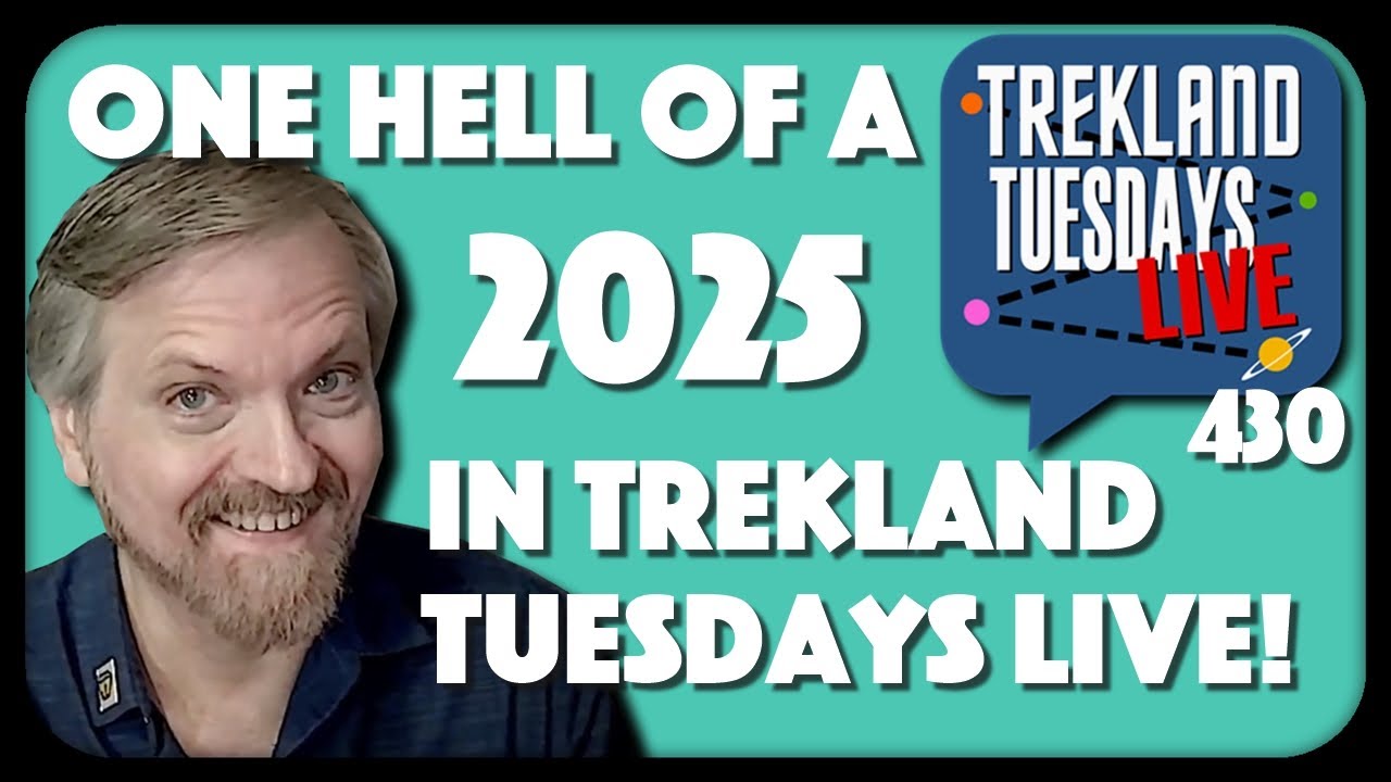 «Это был потрясающий 2025 год на Trekland Tuesdays LIVE, Star Trek!» | Trekland Tuesdays #430