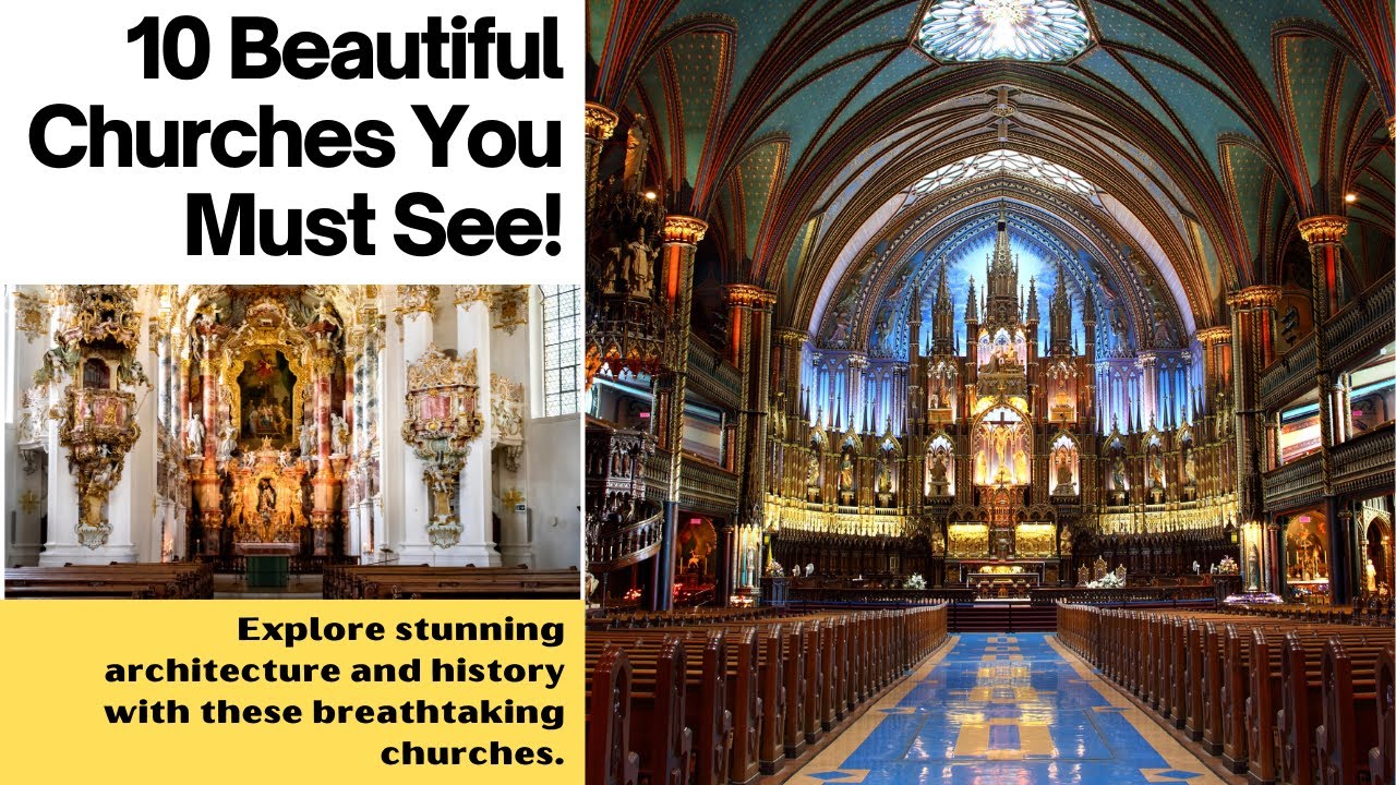Exploring the Most Beautiful Cathedrals and Churches Worldwide