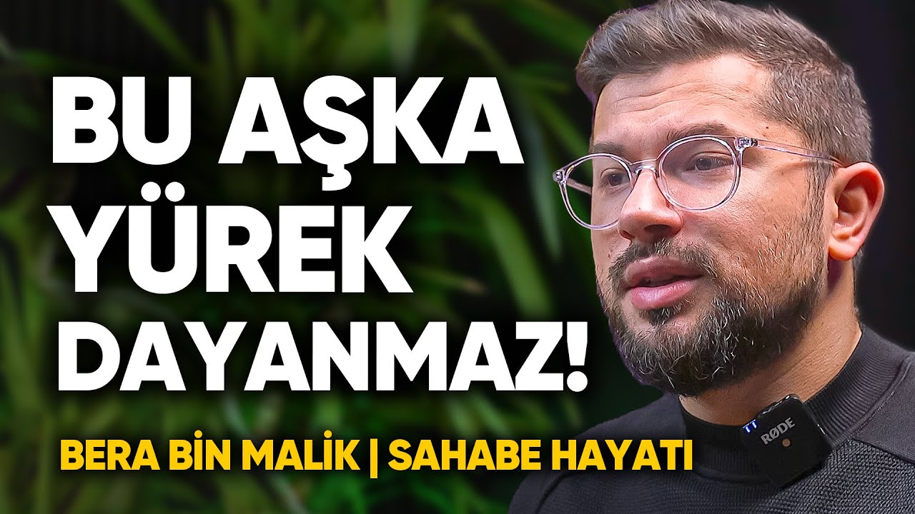 Bu Aşka Yürek Dayanmaz! Duygulandıran Sahabe Hayatı | Bera bin Malik