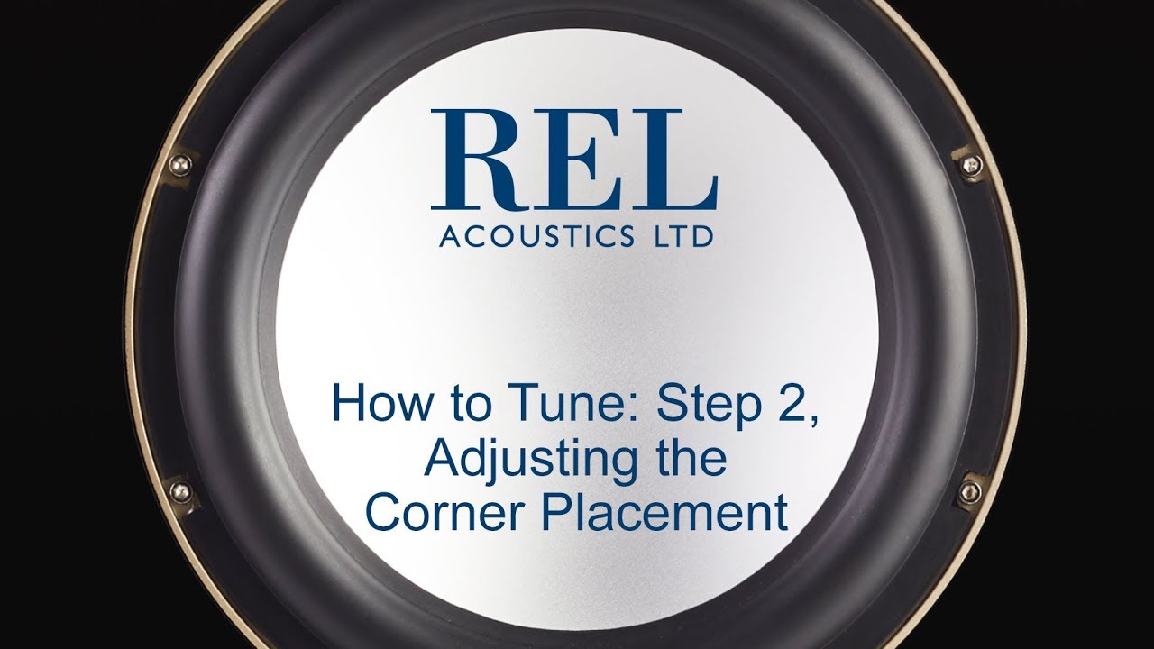 REL Acoustics How To: High & Low Level Subwoofer Tuning Step 2, Adjusting Corner Placement