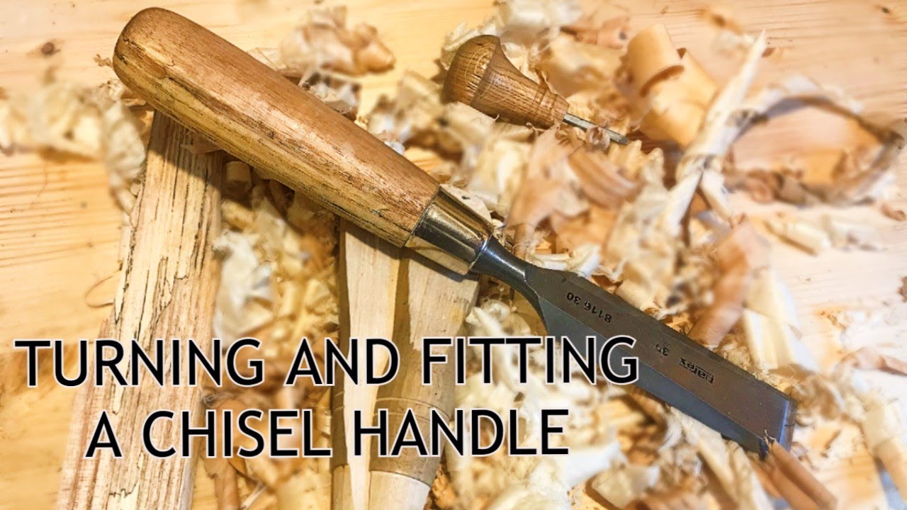 Turning and fitting a chisel handle
