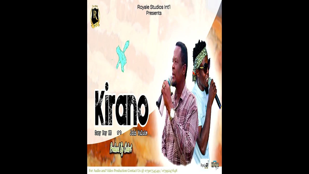 John  Waluke ft Zany boy KE - Kirano (Official Audio)Ptod. By Cedart