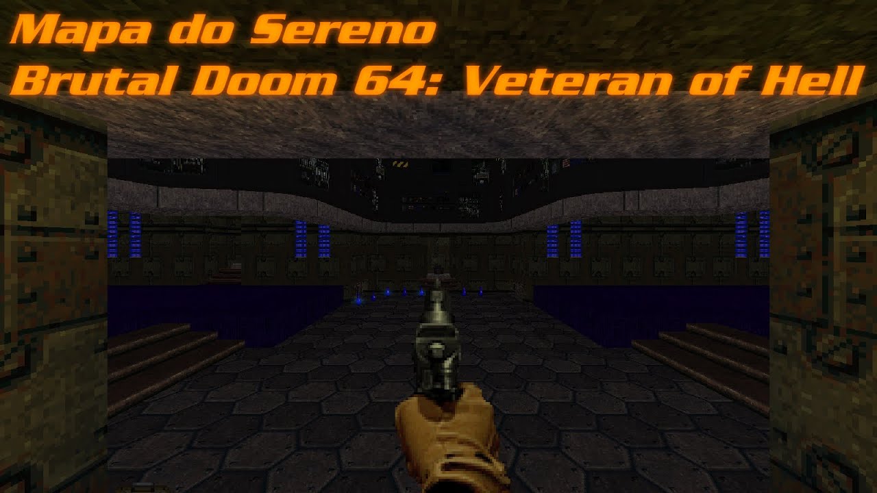 [Doom II] Mapa do Sereno + Brutal Doom 64: Veteran of Hell