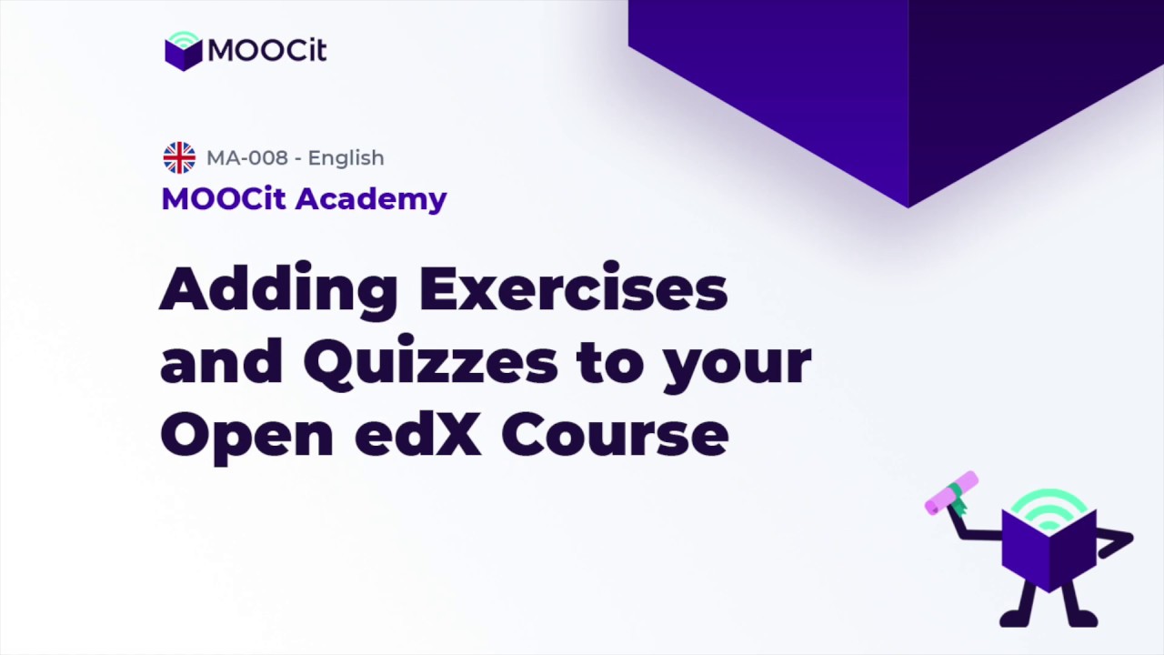 MOOCit Studio: How to Add Basic Exercises and Quizzes To Your Open edX Course
