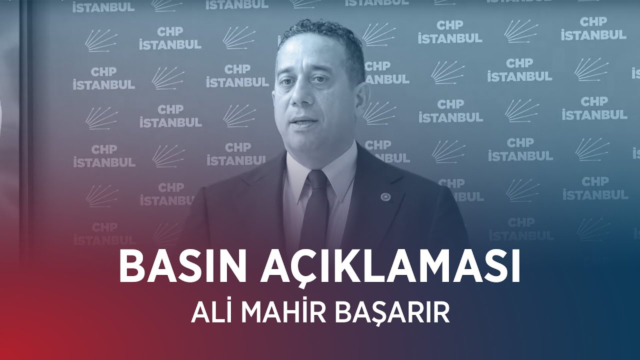 ALİ MAHİR BAŞARIR BASIN AÇIKLAMASI 22/01/2025