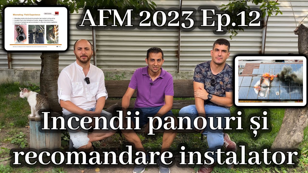 AFM Casa Verde 2023 Ep.12 Incendii la panourile fotovoltaice și recomandare instalator