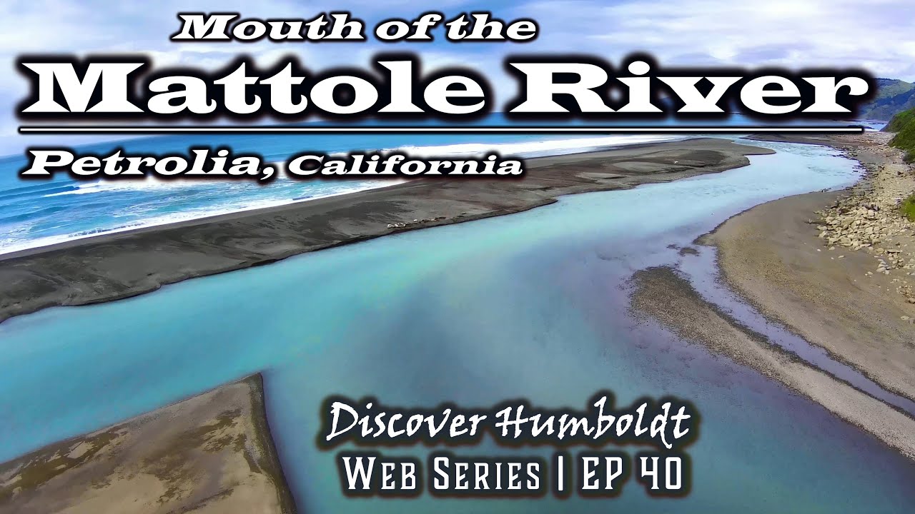 Discover Humboldt: Mouth of the Mattole River  - Petrolia, California | Ep 40