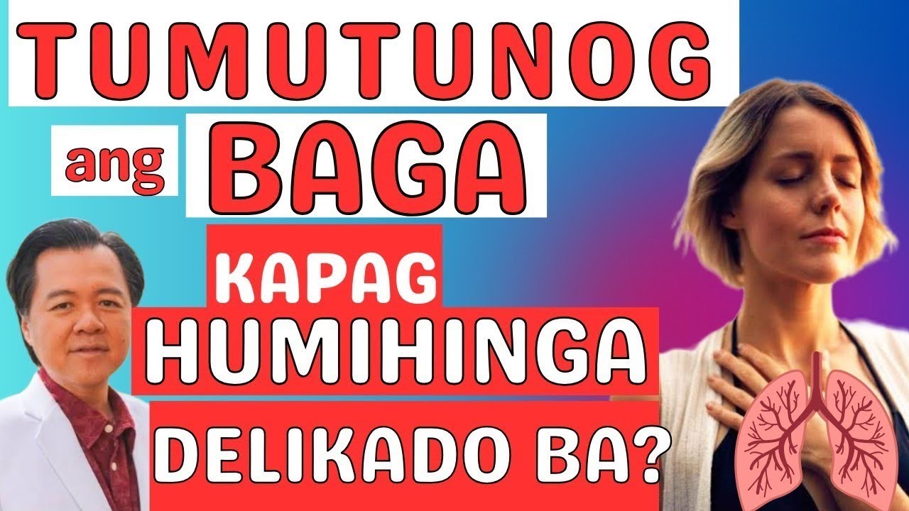 Tumutunog ang Baga Kapag Humihinga: Delikado Ba? - Tips by Doc Willie Ong