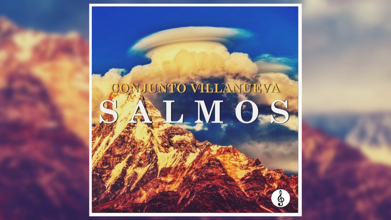 Conjunto Villanueva - Salmos (Medley)
