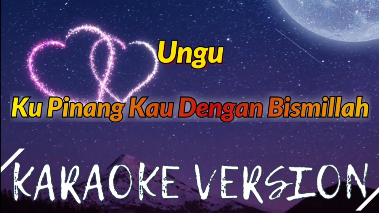 Ungu Rossa - Kupinang Kau Dengan Bismillah Karaoke