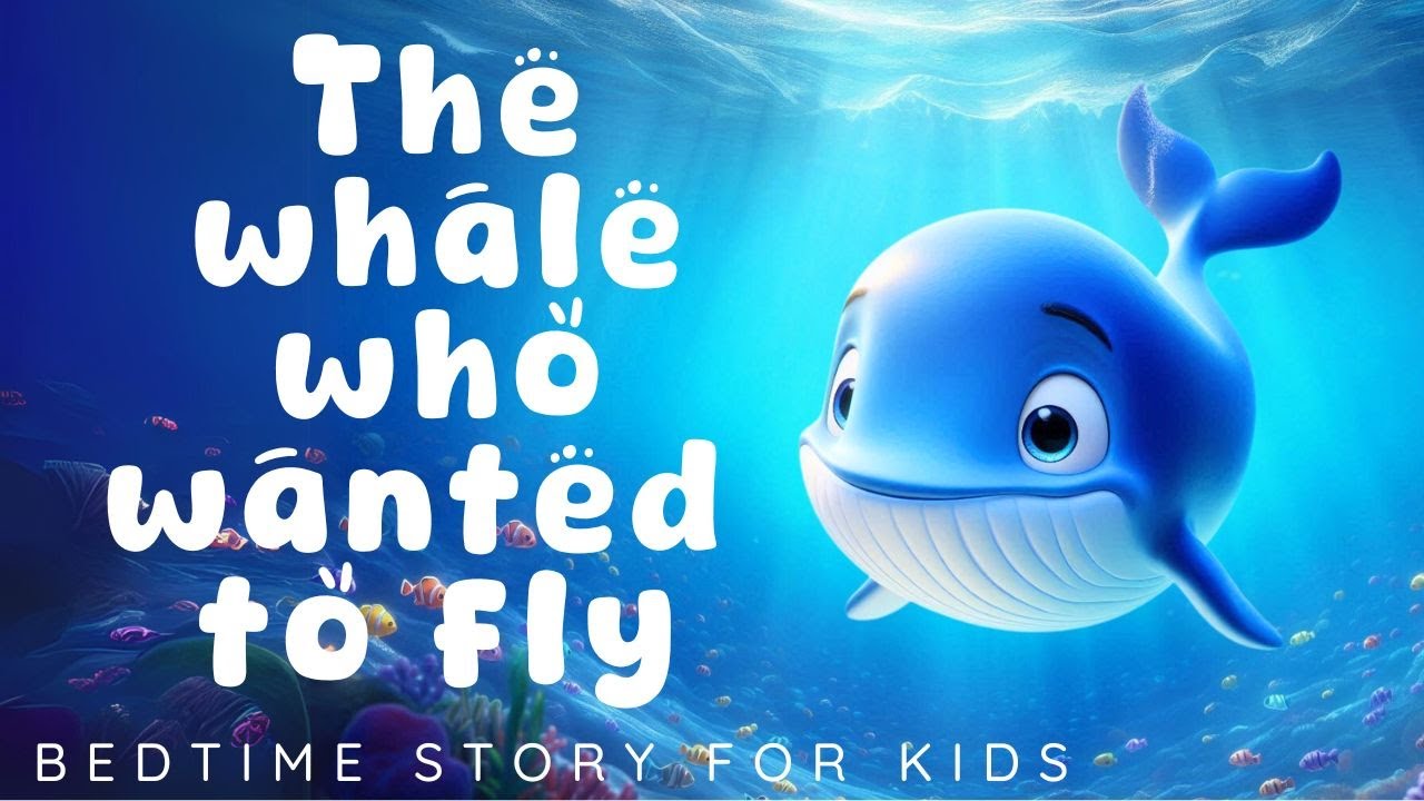 The Whale Who Wanted to Fly: A Calming Bedtime Story for Kids&ndash;Soothing Ocean Adventure
