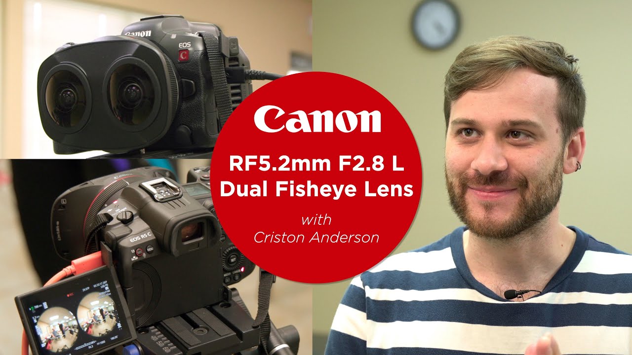 Canon RF5.2mm F2.8 L Dual Fisheye Lens and Interview