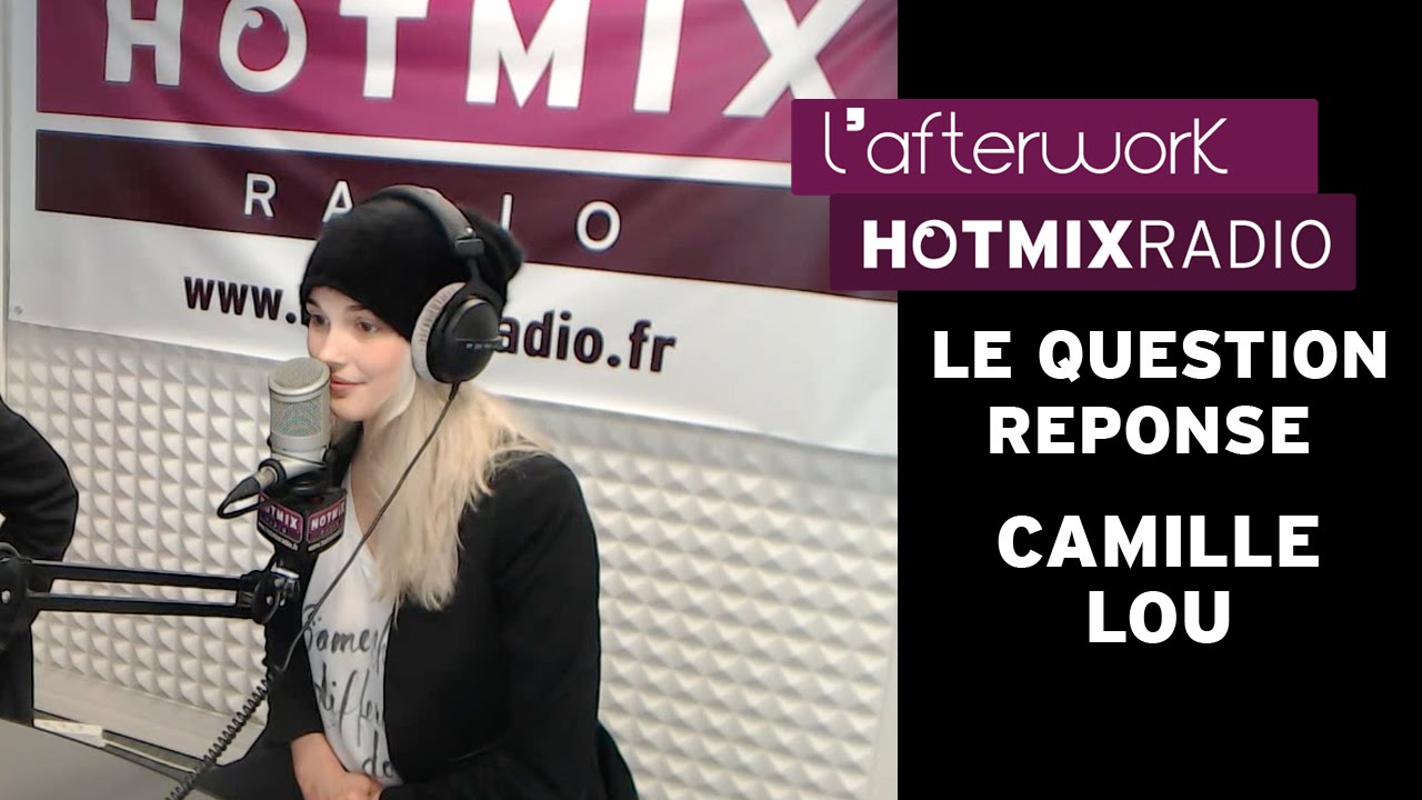 Le Question Réponse avec Camille Lou