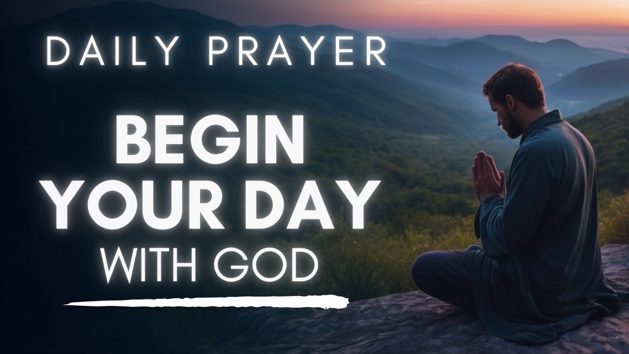 Morning Prayer to Start Your Day in Gods Presence