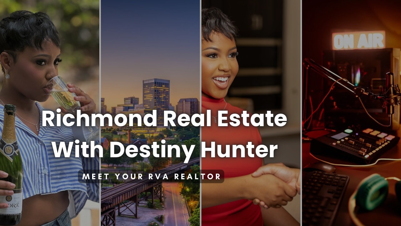 Meet Your RVA Realtor | Richmond Real Estate With Destiny Hunter