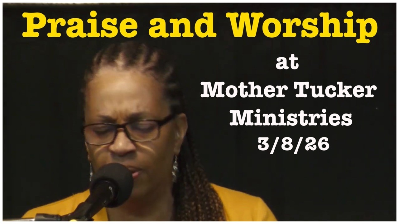 Praise and Worship 3/8/26 at Mother Tucker Ministries Revival Center House of Prayer