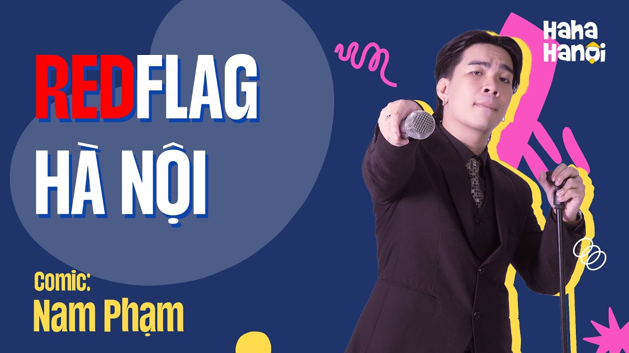 Red Flag Hà Nội - Nam Phạm | HÀI ĐỘC THOẠI ĐẶC BIỆT 