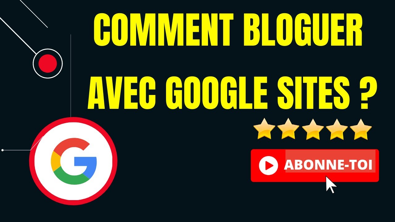 Comment Bloguer avec Google Sites ?