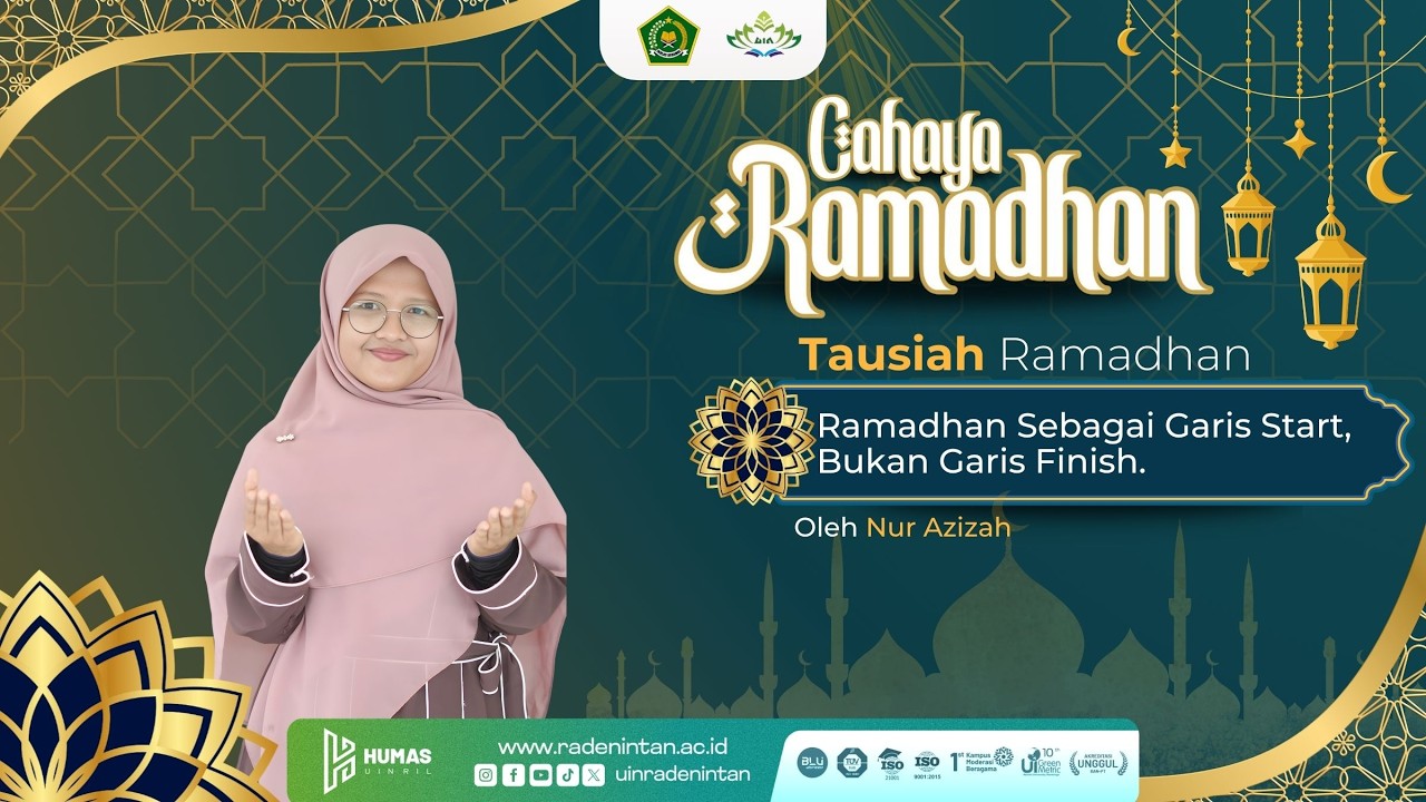 Tausiyah Ramadhan | Ramadhan sebagai Garis Start, bukan Garis Finish