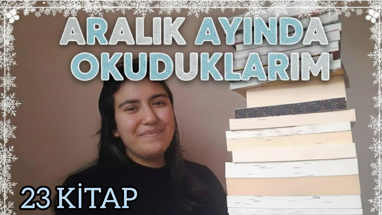 ARALIK AYI OKUDUKLARIM | 23 KİTAP | Yılın Son Kitapları | #2025 