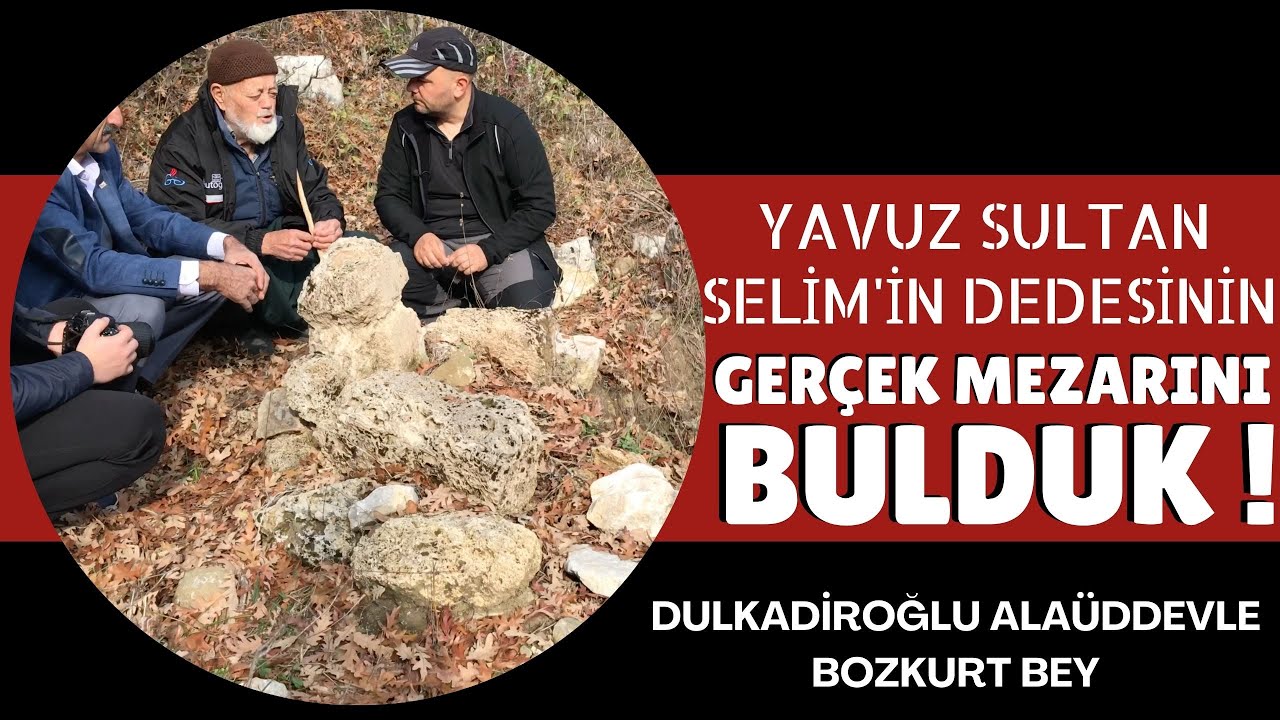 YAVUZ SULTAN SELİM'İN DEDESİ'NİN GERÇEK MEZARINI BULDUK !