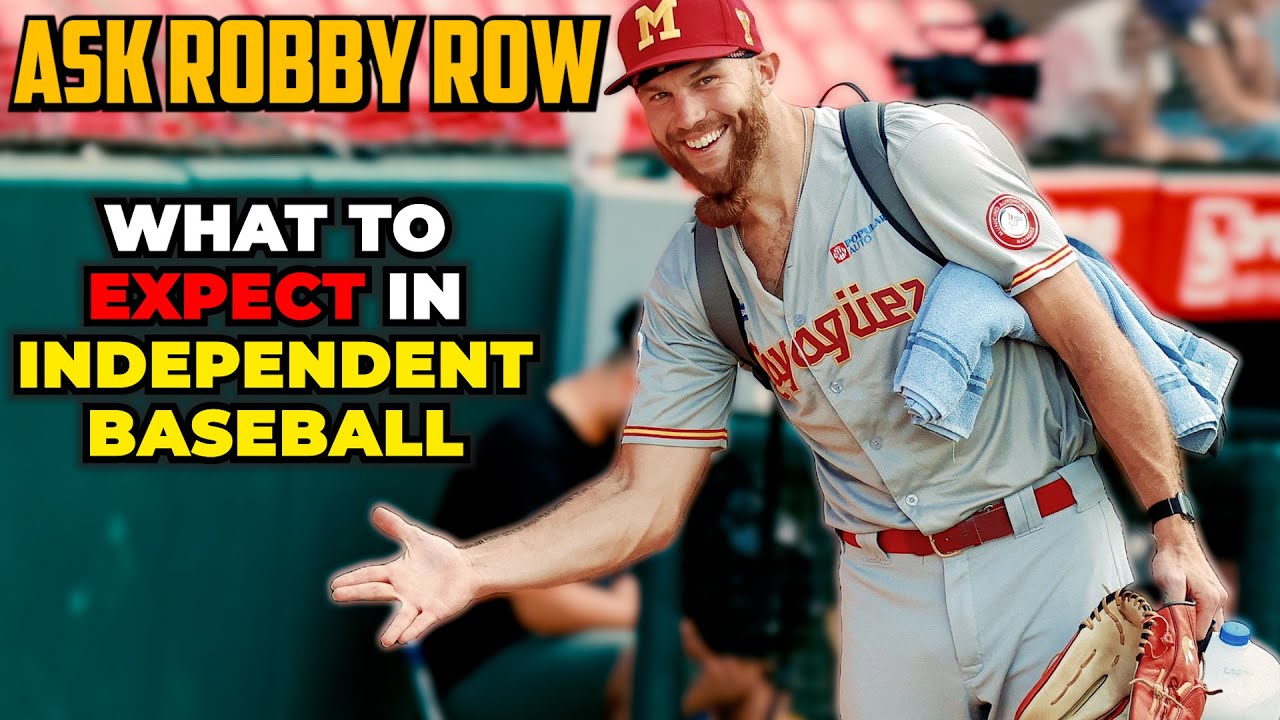 What to Expect in Independent Baseball | ASK ROBBY ROW